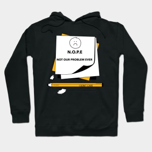 Not Our Problem Ever Hoodie